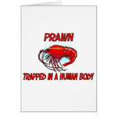 Prawn trapped in a human body (Front)