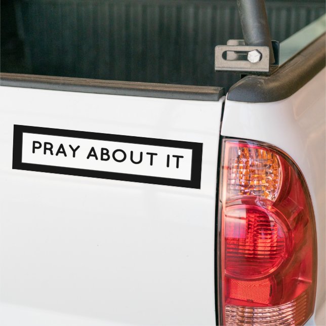 Pray About It Bumper Sticker (On Truck)