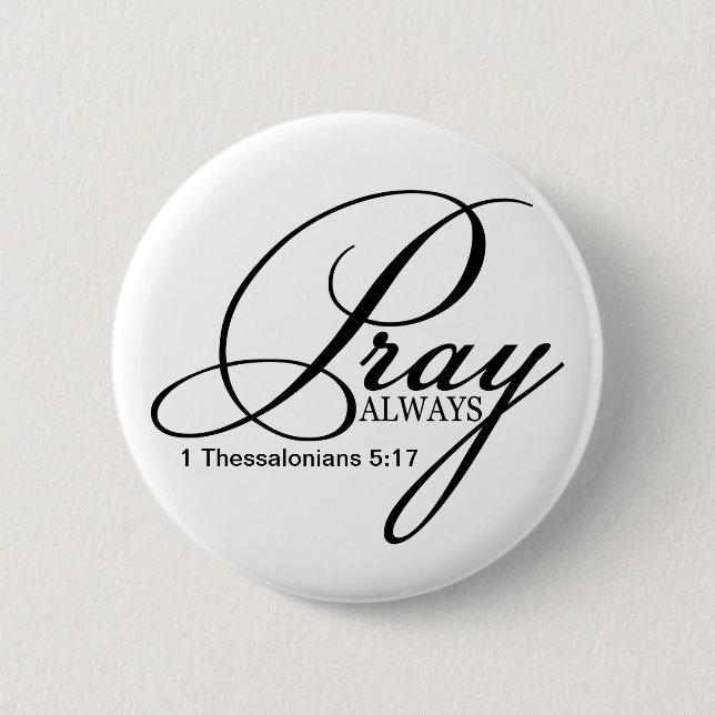Pray Always Custom Button (Front)