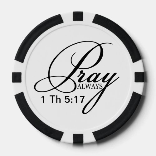 Pray Always Custom Ceramic Poker Chips