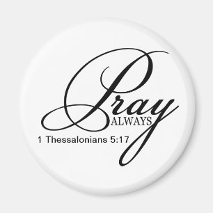 Pray Always Custom Magnet