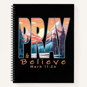 Pray and Believe Christian Design Notebook