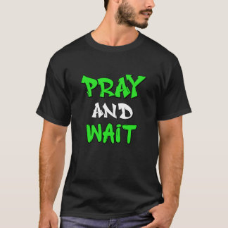 Pray and wait Men's Basic T-Shirt
