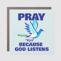 PRAY Because God Listens