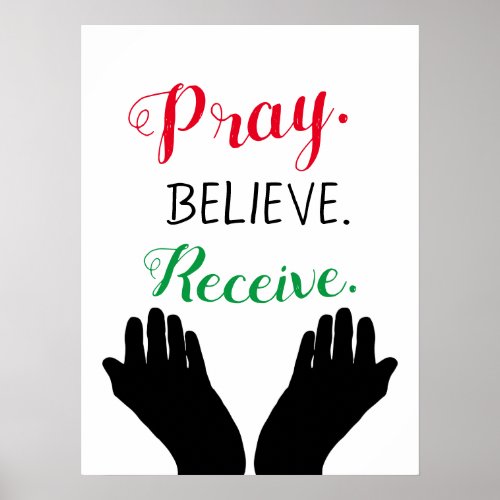 Pray Believe Receive Christian Inspiration Poster