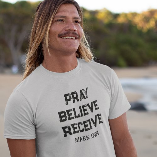 Pray Believe Receive Mens Christian T_Shirt