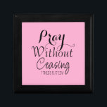 Pray Bible Verse Christian Prayer Light Pink Gift Box<br><div class="desc">This beautiful gift box features a Bible verse that encourages us to never stop praying.</div>