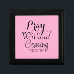 Pray Bible Verse Christian Prayer Light Pink Gift Box<br><div class="desc">This beautiful gift box features a Bible verse that encourages us to never stop praying.</div>