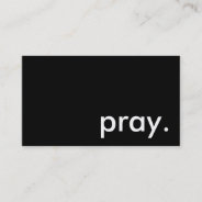 Pray. Business Card at Zazzle
