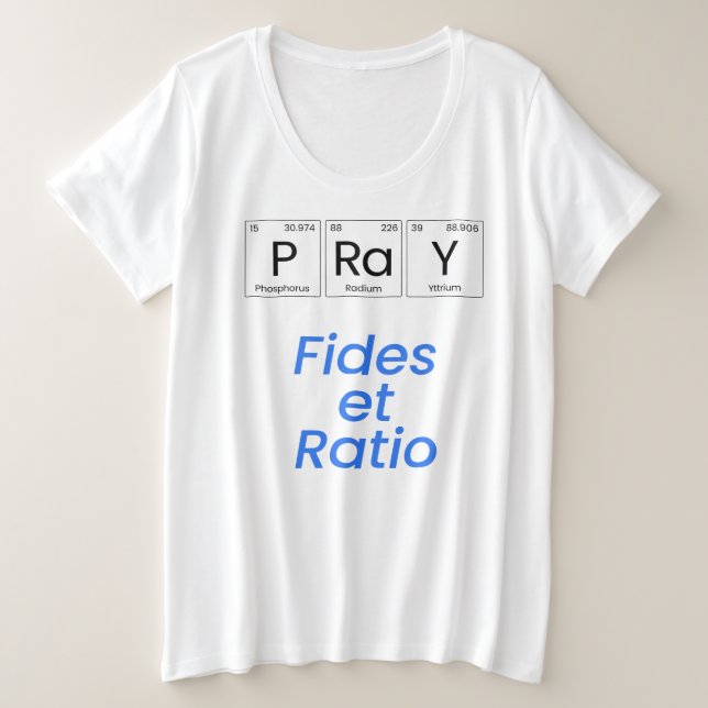 Pray—Fides et Ratio Plus Size T-Shirt (Design Front)