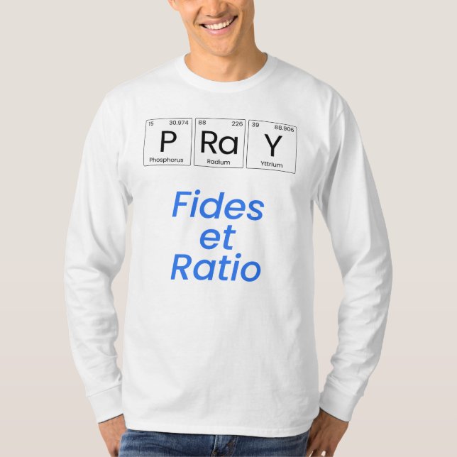 Pray—Fides et Ratio T-Shirt (Front)