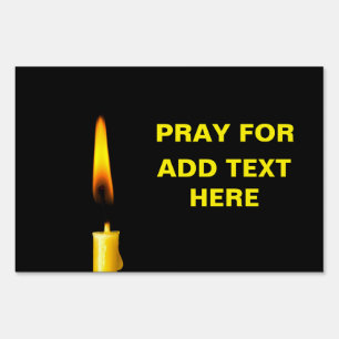Pray For Add Text Yard Sign