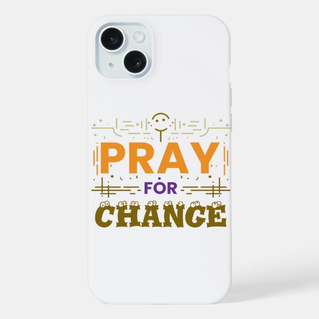 Pray For Change Iphone Case (Back)