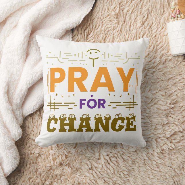 Pray For Change Throw Pillow (Blanket)