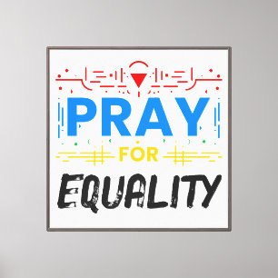 Pray For Equality Canvas Print