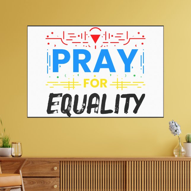 Pray For Equality Canvas Print (Insitu(LivingRoom))