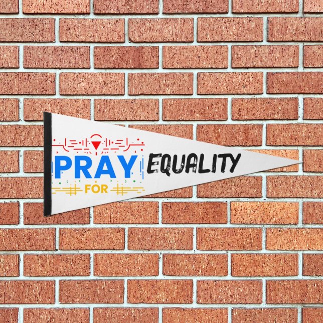 Pray For Equality Pennant Flag (Front)