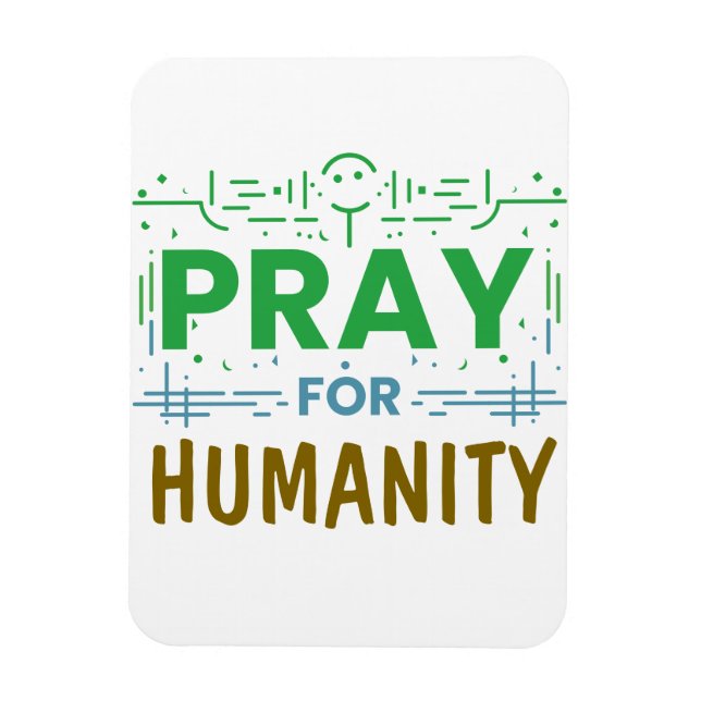 Pray For: Honoring Humanity Magnet (Vertical)