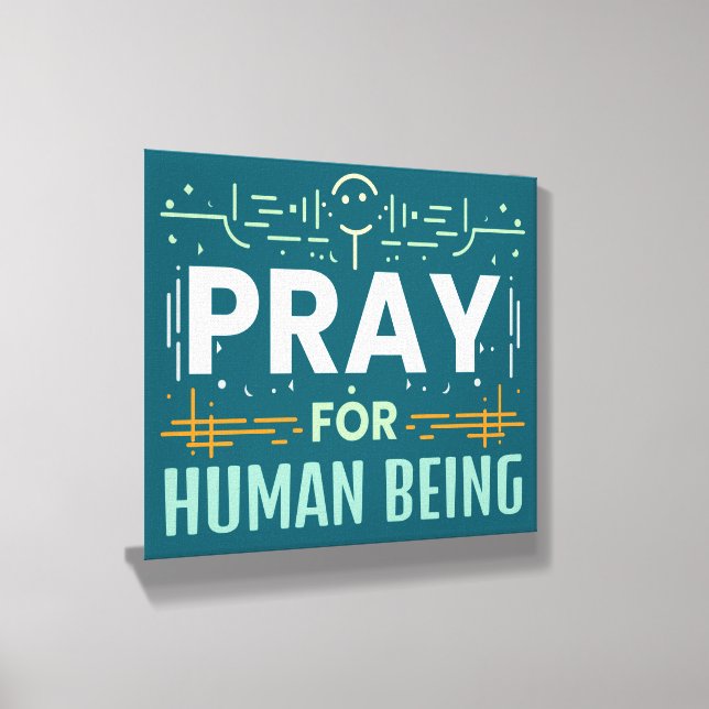 Pray For Human Being Canvas Photo Tile (Angled)