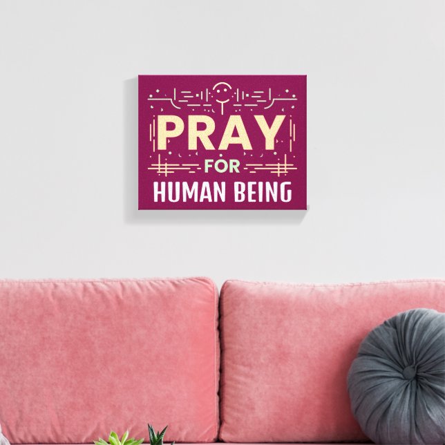 Pray For Human Being Canvas Print (Insitu(LivingRoom))