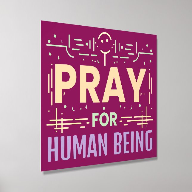 Pray For Human Being Foam Core Photo Tile (Angled)