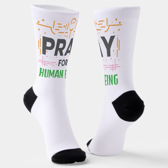 Pray For Human Being Socks (Angled)