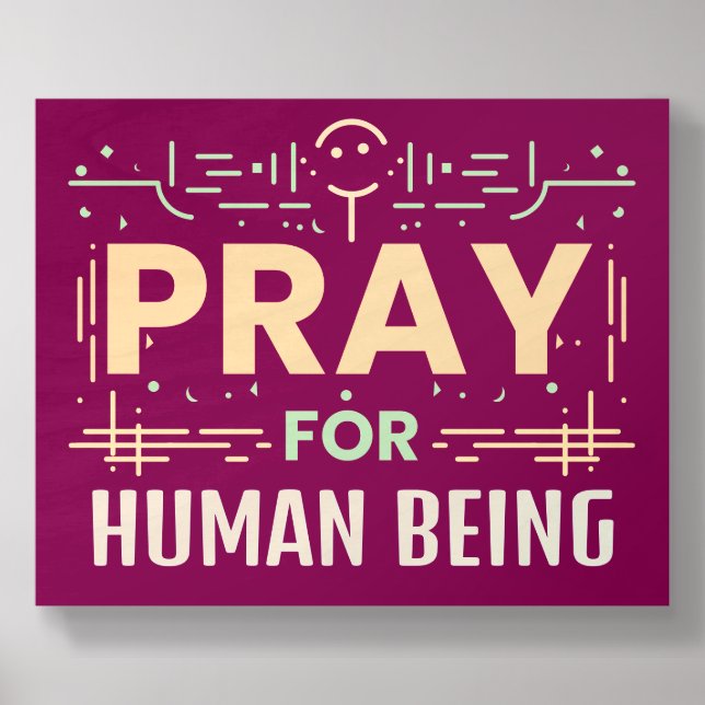 Pray For Human Being Wood Photo Tile (Front Set)