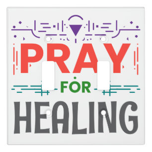 Pray For: Inspiring Healing Light Switch Cover