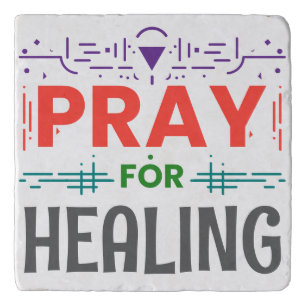 Pray For: Inspiring Healing Trivet