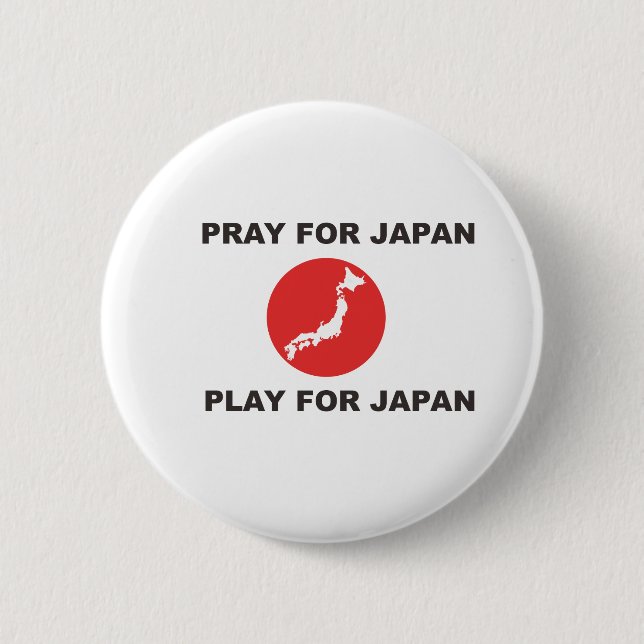 PRAY FOR JAPAN, PLAY FOR JAPAN. PINBACK BUTTON (Front)