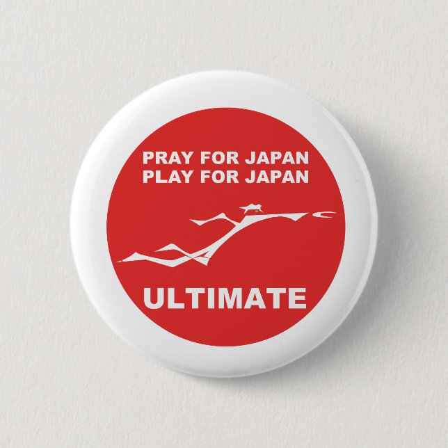 PRAY FOR JAPAN, PLAY FOR JAPAN. (ULTIMATE) BUTTON (Front)