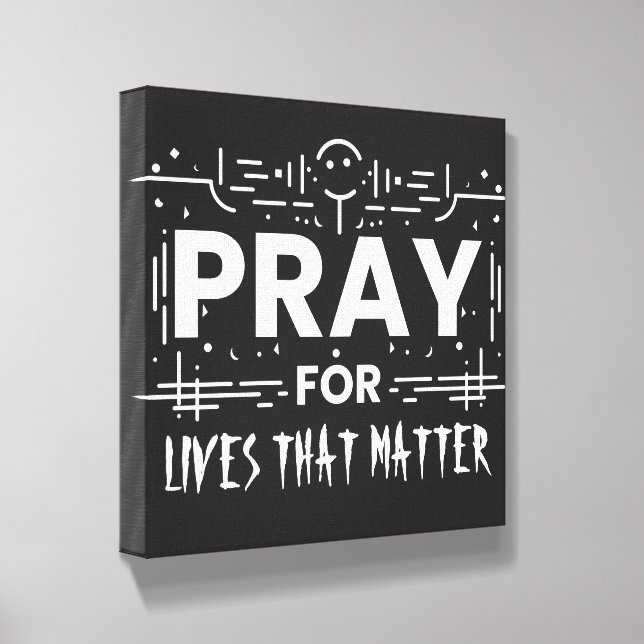 Pray For Lives That Matter Canvas Photo Tile (Angled)