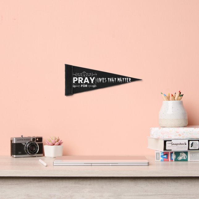 Pray For Lives That Matter Pennant Flag (Insitu 2)