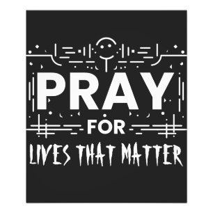 Pray For Lives That Matter Photo Print