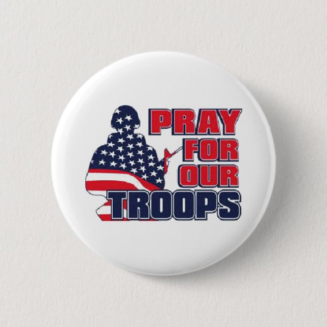 Pray For Our Troops Pinback Button (Front)