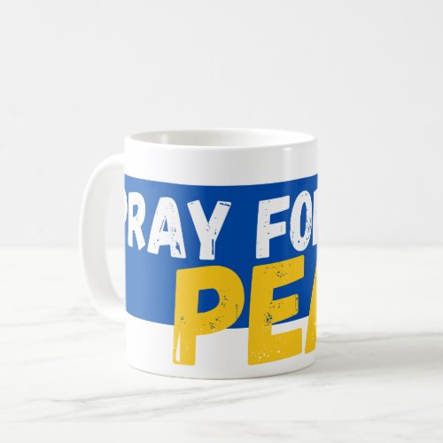 Pray For Peace  Coffee Mug