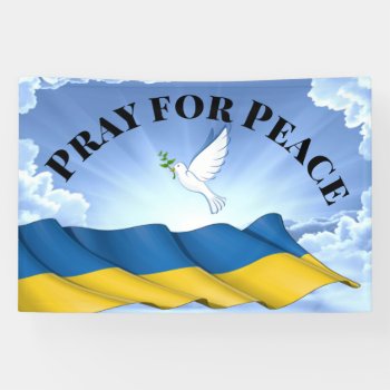 .pray For Peace For Ukraine  Banner by sharonrhea at Zazzle