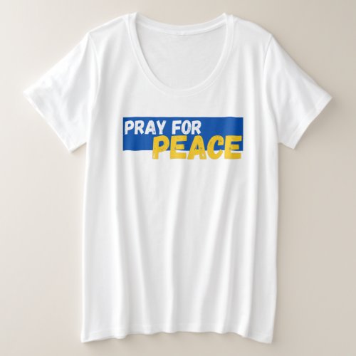 Pray For Peace Plus Size T_Shirt