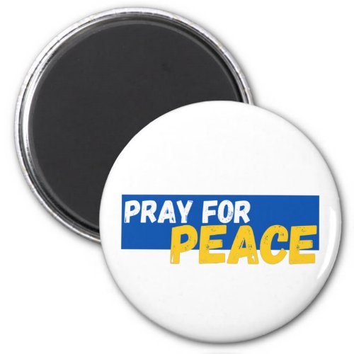 Pray For Peace Pray For Ukraine Magnet
