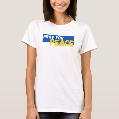 Pray For Peace Pray For Ukraine T_Shirt