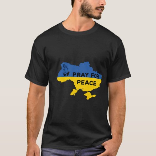 Pray For Peace Support Ukraine Stop War T_Shirt