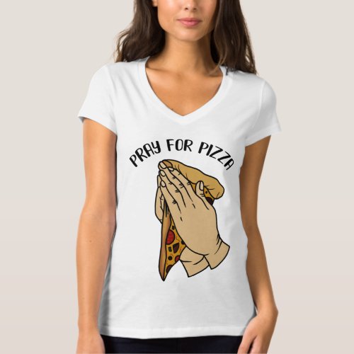 Pray for Pizza Funny Pizza Lover  T_Shirt