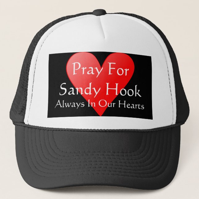 PRAY FOR SANDY HOOK ALWAYS IN OUR HEARTS TRUCKER HAT (Front)