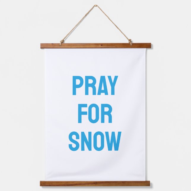 Pray for Snow, Winter Ski Cabin Decor Hanging Tapestry (Front)