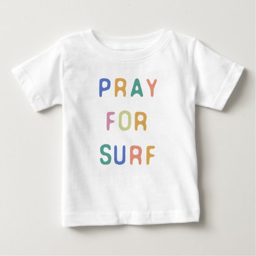 Pray For Surf Baby T_Shirt