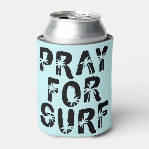 Pray For Surp Palm Tree Surfer Can Cooler