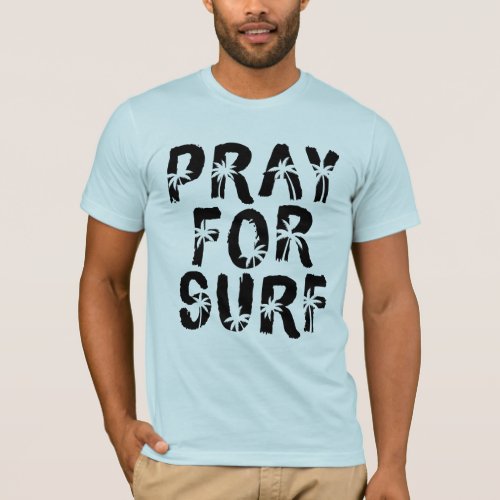 Pray For Surp Palm Tree Surfer T_Shirt