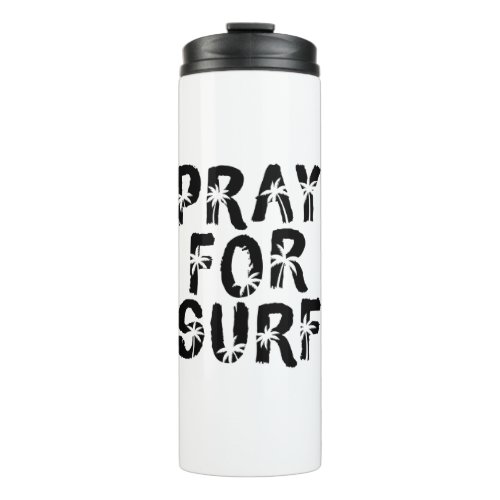 Pray For Surp Palm Tree Surfer  Thermal Tumbler