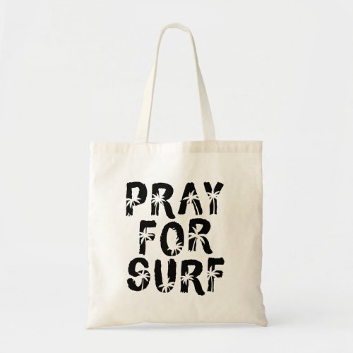Pray For Surp Palm Tree Surfer  Tote Bag