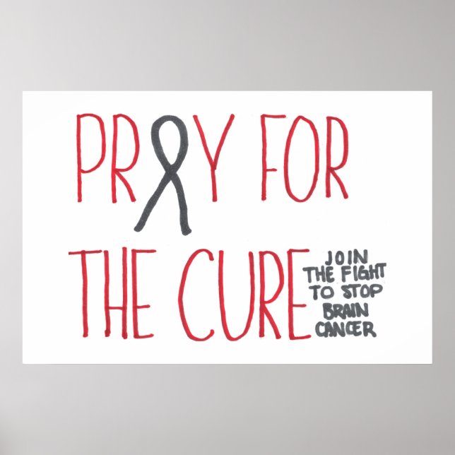 Pray for the Cure Brain Cancer Awareness Poster (Front)